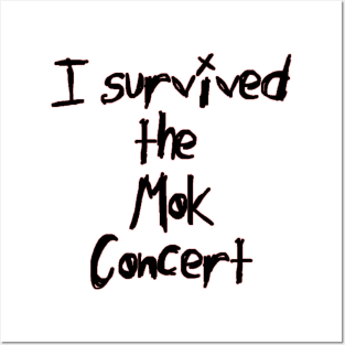 I Survived the Mok Concert (black text) Posters and Art